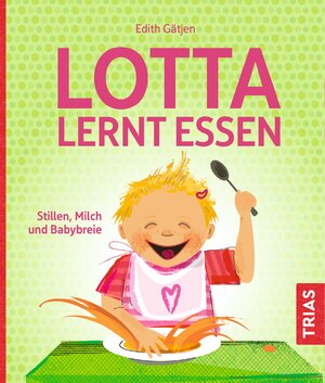Buchcover Lotta lernt essen | Edith Gätjen | EAN 9783432104935 | ISBN 3-432-10493-6 | ISBN 978-3-432-10493-5