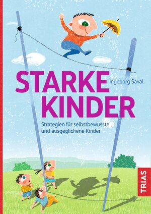 Buchcover Starke Kinder | Ingeborg Saval | EAN 9783432107417 | ISBN 3-432-10741-2 | ISBN 978-3-432-10741-7