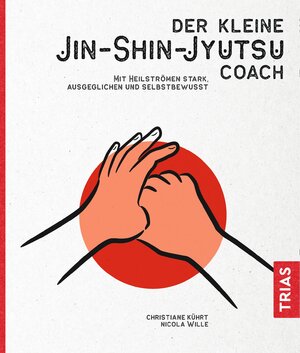 Buchcover Der kleine Jin-Shin-Jyutsu-Coach | Christiane Kührt | EAN 9783432109671 | ISBN 3-432-10967-9 | ISBN 978-3-432-10967-1