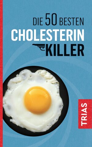 Buchcover Die 50 besten Cholesterin-Killer | Sven-David Müller | EAN 9783432111568 | ISBN 3-432-11156-8 | ISBN 978-3-432-11156-8