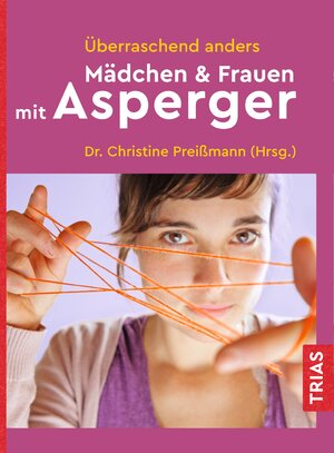 Buchcover Überraschend anders: Mädchen & Frauen mit Asperger  | EAN 9783432112008 | ISBN 3-432-11200-9 | ISBN 978-3-432-11200-8