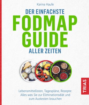 Buchcover Der einfachste FODMAP-Guide aller Zeiten | Karina Haufe | EAN 9783432112671 | ISBN 3-432-11267-X | ISBN 978-3-432-11267-1