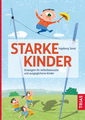 Buchcover Starke Kinder | Ingeborg Saval | EAN 9783432115313 | ISBN 3-432-11531-8 | ISBN 978-3-432-11531-3