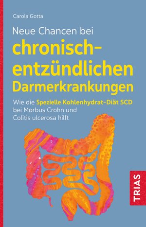 Buchcover Neue Chancen bei chronisch-entzündlichen Darmerkrankungen | Carola Gotta | EAN 9783432115511 | ISBN 3-432-11551-2 | ISBN 978-3-432-11551-1