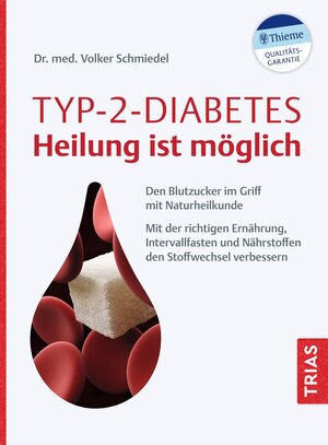 Buchcover Typ-2-Diabetes - Heilung ist möglich | Volker Schmiedel | EAN 9783432116051 | ISBN 3-432-11605-5 | ISBN 978-3-432-11605-1