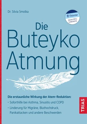 Buchcover Die Buteyko-Atmung | Silvia Smolka | EAN 9783432116167 | ISBN 3-432-11616-0 | ISBN 978-3-432-11616-7