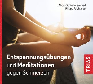 Buchcover Entspannungsübungen und Meditationen gegen Schmerzen (Audio-CD mit Booklet) | Abbas Schirmohammadi | EAN 9783432116204 | ISBN 3-432-11620-9 | ISBN 978-3-432-11620-4