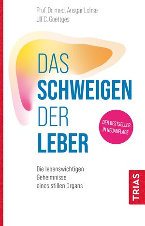 Buchcover Das Schweigen der Leber | Ansgar W. Lohse | EAN 9783432117225 | ISBN 3-432-11722-1 | ISBN 978-3-432-11722-5