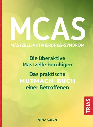 Buchcover MCAS - Mastzell-Aktivierungs-Syndrom | Nina Chen | EAN 9783432117478 | ISBN 3-432-11747-7 | ISBN 978-3-432-11747-8