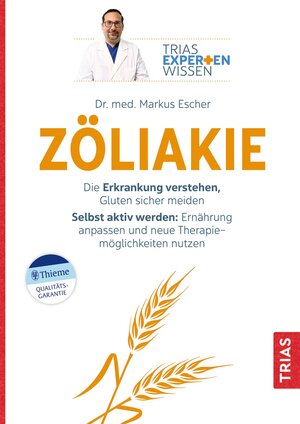 Buchcover Expertenwissen: Zöliakie | Markus Escher | EAN 9783432117812 | ISBN 3-432-11781-7 | ISBN 978-3-432-11781-2