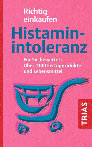 Buchcover Richtig einkaufen Histamin-Intoleranz | Thilo Schleip | EAN 9783432119953 | ISBN 3-432-11995-X | ISBN 978-3-432-11995-3