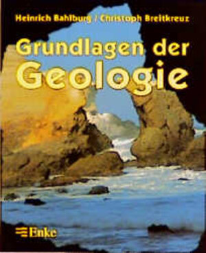Buchcover Grundlagen der Geologie | Heinrich Bahlburg | EAN 9783432297613 | ISBN 3-432-29761-0 | ISBN 978-3-432-29761-3