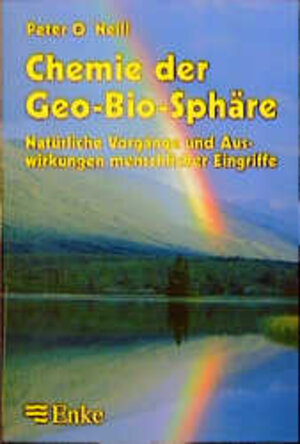 Buchcover Chemie der Geo-Bio-Sphäre | Peter O'Neill | EAN 9783432297811 | ISBN 3-432-29781-5 | ISBN 978-3-432-29781-1