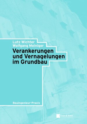 Verankerungen und Vernagelungen im Grundbau