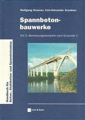 Buchcover Spannbetonbauwerke | Wolfgang Rossner | EAN 9783433012390 | ISBN 3-433-01239-3 | ISBN 978-3-433-01239-0