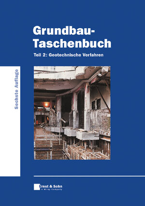 Grundbau-Taschenbuch, Tl.2, Geotechnische Verfahren: Bd. 2