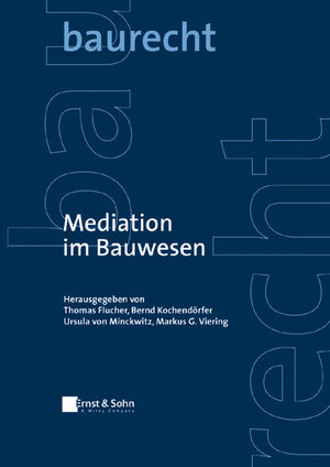 Buchcover Mediation im Bauwesen  | EAN 9783433014738 | ISBN 3-433-01473-6 | ISBN 978-3-433-01473-8