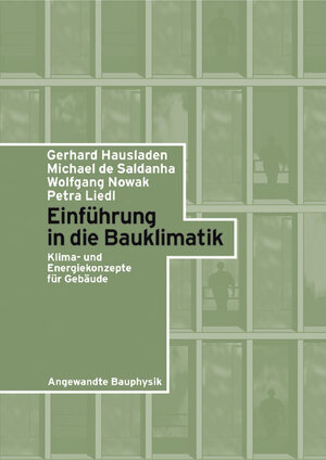 Buchcover Einführung in die Bauklimatik | Gerhard Hausladen | EAN 9783433015186 | ISBN 3-433-01518-X | ISBN 978-3-433-01518-6