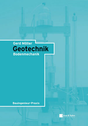 Buchcover Geotechnik | Gerd Möller | EAN 9783433018583 | ISBN 3-433-01858-8 | ISBN 978-3-433-01858-3