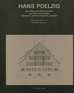 Schirren, Matthias [Hrsg.]: Hans Poelzig. Die Pläne und Zeichnungen aus dem ehemaligen Verkehrs- und Baumuseum in Berlin. Berlin, Ernst, 1989. 4°. 184 S., zahlr. Abb., graph. Darst. u. Ktn. Leinen. Schutzumschl. (ISBN 3-433-02091-4)