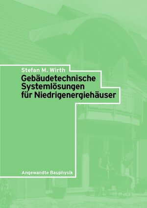 Gebäudetechnische Systemlösungen für Niedrigenergiehäuser