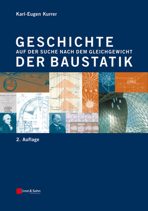 Buchcover Geschichte der Baustatik | Karl-Eugen Kurrer | EAN 9783433031346 | ISBN 3-433-03134-7 | ISBN 978-3-433-03134-6