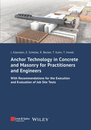 Buchcover Anchor Technology in Concrete and Masonry for Practitioners and Engineers | Jürgen H. R. Küenzlen | EAN 9783433032053 | ISBN 3-433-03205-X | ISBN 978-3-433-03205-3