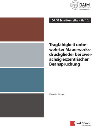 Buchcover Tragfähigkeit unbewehrter Mauerwerksdruckglieder bei zweiachsig exzentrischer Beanspruchung | Valentin Förster | EAN 9783433033241 | ISBN 3-433-03324-2 | ISBN 978-3-433-03324-1