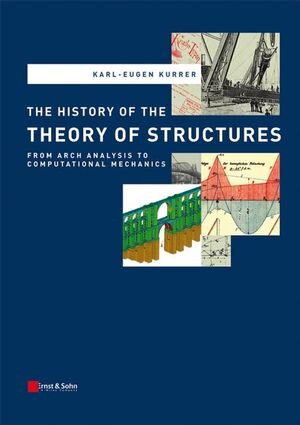 Buchcover The History of the Theory of Structures | Karl-Eugen Kurrer | EAN 9783433601341 | ISBN 3-433-60134-8 | ISBN 978-3-433-60134-1