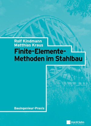 Buchcover Finite-Elemente-Methoden im Stahlbau | Rolf Kindmann | EAN 9783433601709 | ISBN 3-433-60170-4 | ISBN 978-3-433-60170-9