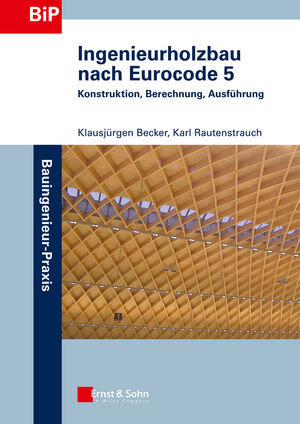 Buchcover Ingenieurholzbau nach Eurocode 5 | Klausjürgen Becker | EAN 9783433602393 | ISBN 3-433-60239-5 | ISBN 978-3-433-60239-3