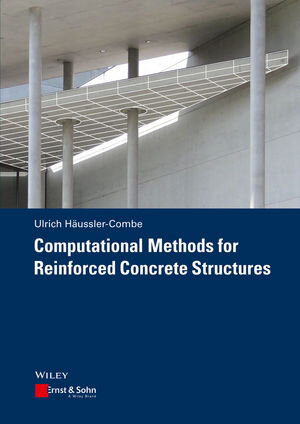 Buchcover Computational Methods for Reinforced Concrete Structures | Ulrich Häussler-Combe | EAN 9783433603635 | ISBN 3-433-60363-4 | ISBN 978-3-433-60363-5