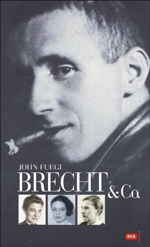 Buchcover Brecht & Co. | John Fuegi | EAN 9783434461593 | ISBN 3-434-46159-0 | ISBN 978-3-434-46159-3