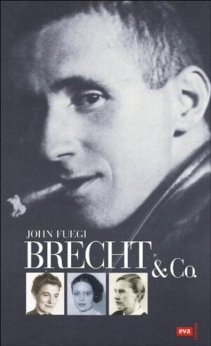 Brecht & Co. Eine Biographie, EVA Taschenbücher, Bd. 247