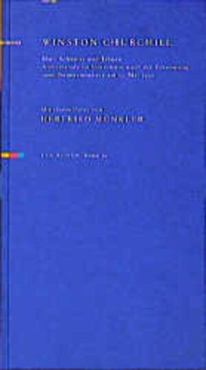 Blut, Schweiss und Tränen. Antrittsrede im Unterhaus nach der Ernennung zum Premierminister am 13. Mai 1940