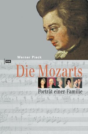 Die Mozarts. Portrait einer Familie