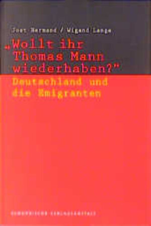 Buchcover Wollt Ihr Thomas Mann wiederhaben?  | EAN 9783434504412 | ISBN 3-434-50441-9 | ISBN 978-3-434-50441-2