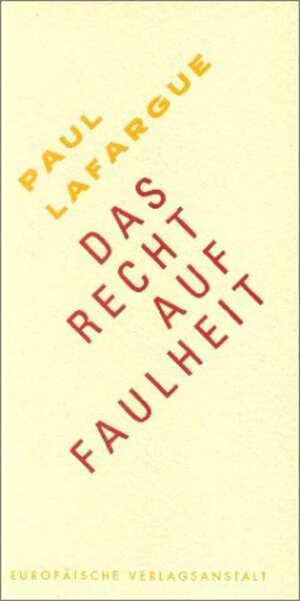 Buchcover Das Recht auf Faulheit & Persönliche Erinnerungen an Karl Marx | Paul Lafargue | EAN 9783434505174 | ISBN 3-434-50517-2 | ISBN 978-3-434-50517-4