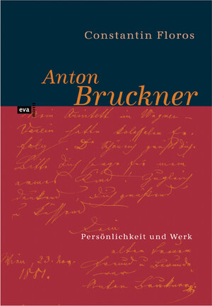 Buchcover Anton Bruckner | Constantin Floros | EAN 9783434505662 | ISBN 3-434-50566-0 | ISBN 978-3-434-50566-2