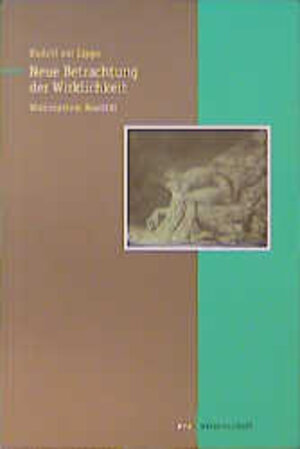 Buchcover Neue Betrachtungen der Wirklichkeit | Rudolf ZurLippe | EAN 9783434520016 | ISBN 3-434-52001-5 | ISBN 978-3-434-52001-6