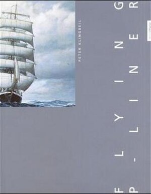 Buchcover Die Flying P-Liner | Peter Klingbeil | EAN 9783434525622 | ISBN 3-434-52562-9 | ISBN 978-3-434-52562-2