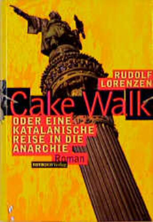 Cake Walk oder Eine katalanische Reise in die Anarchie