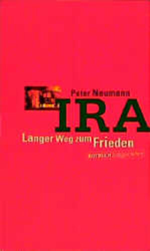 Buchcover IRA: Langer Weg zum Frieden | Peter Neumann | EAN 9783434530435 | ISBN 3-434-53043-6 | ISBN 978-3-434-53043-5