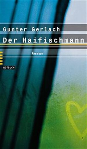 Buchcover Der Haifischmann | Gunter Gerlach | EAN 9783434531203 | ISBN 3-434-53120-3 | ISBN 978-3-434-53120-3