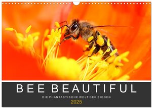 Buchcover Bee Beautiful - Die phantastische Welt der Bienen (Wandkalender 2025 DIN A3 quer), CALVENDO Monatskalender | Andrea Schwarz | EAN 9783435051809 | ISBN 3-435-05180-9 | ISBN 978-3-435-05180-9