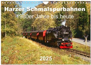 Buchcover Harzer Schmalspurbahnen 1980er Jahre bis heute (Wandkalender 2025 DIN A4 quer), CALVENDO Monatskalender | Michael Bromm | EAN 9783435121106 | ISBN 3-435-12110-6 | ISBN 978-3-435-12110-6