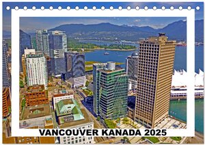 Buchcover Vancouver Kanada 2025 (Tischkalender 2025 DIN A5 quer), CALVENDO Monatskalender | Stefan Berndt | EAN 9783435205714 | ISBN 3-435-20571-7 | ISBN 978-3-435-20571-4