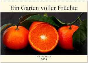 Buchcover Ein Garten voller Früchte (Wandkalender 2025 DIN A2 quer), CALVENDO Monatskalender | Roland Brack | EAN 9783435248841 | ISBN 3-435-24884-X | ISBN 978-3-435-24884-1