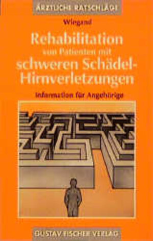 (Fischer, Gustav): Gustav Fischer Taschenbücher, Rehabilitation von Patienten mit schweren Schädel-Hirnverletzungen