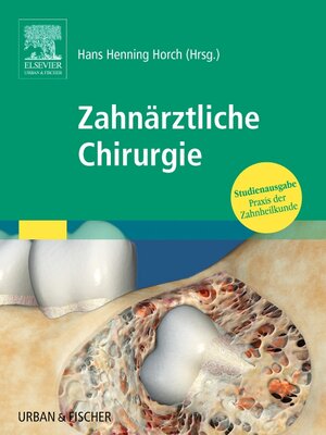 Zahnärztliche Chirurgie: Studienausgabe Praxis der Zahnheilkunde